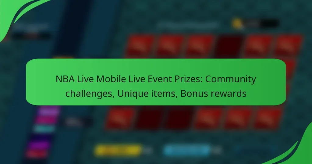 NBA Live Mobile Live Event Prizes: Community challenges, Unique items, Bonus rewards