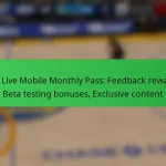 NBA Live Mobile Monthly Pass: Feedback rewards, Beta testing bonuses, Exclusive content