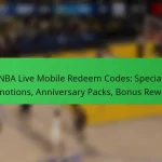 NBA Live Mobile Redeem Codes: Special Promotions, Anniversary Packs, Bonus Rewards