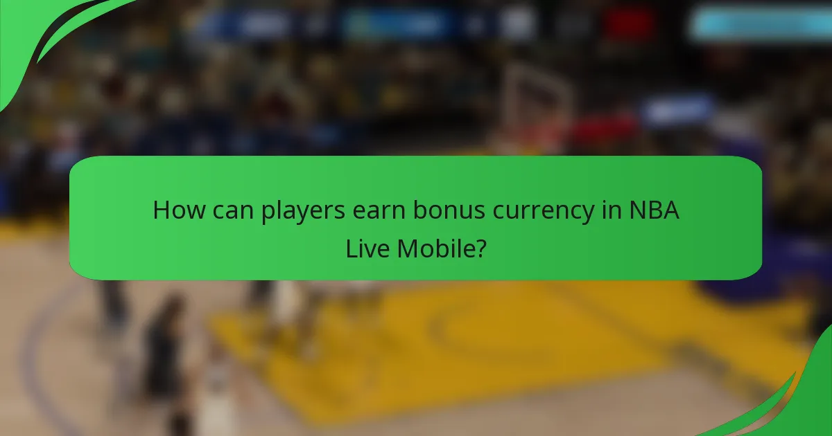 How can players earn bonus currency in NBA Live Mobile?