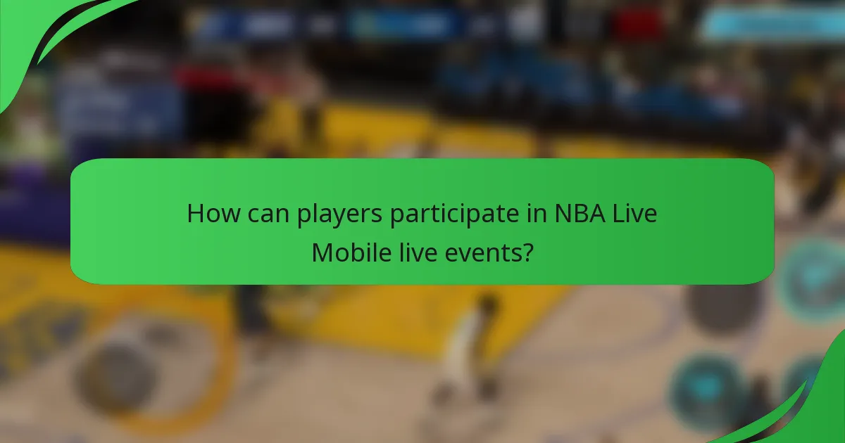 How can players participate in NBA Live Mobile live events?