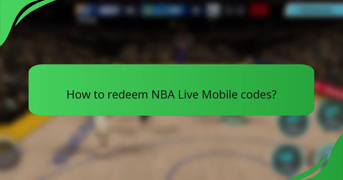 How to redeem NBA Live Mobile codes?
