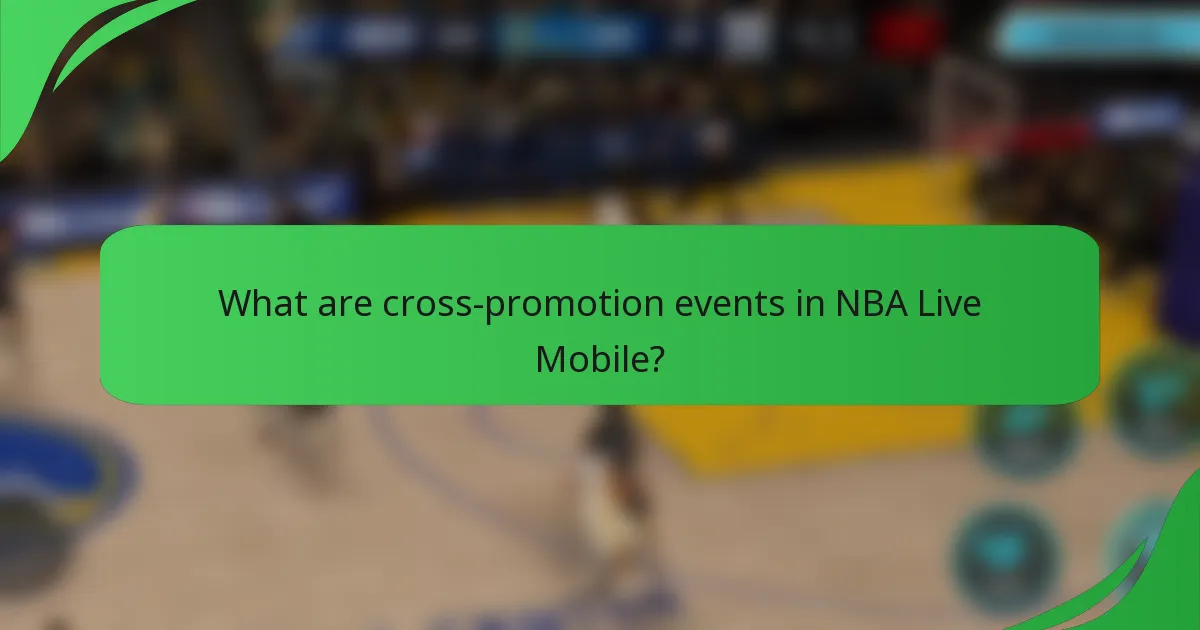 What are cross-promotion events in NBA Live Mobile?