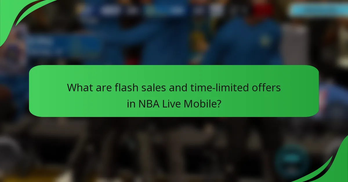 What are flash sales and time-limited offers in NBA Live Mobile?