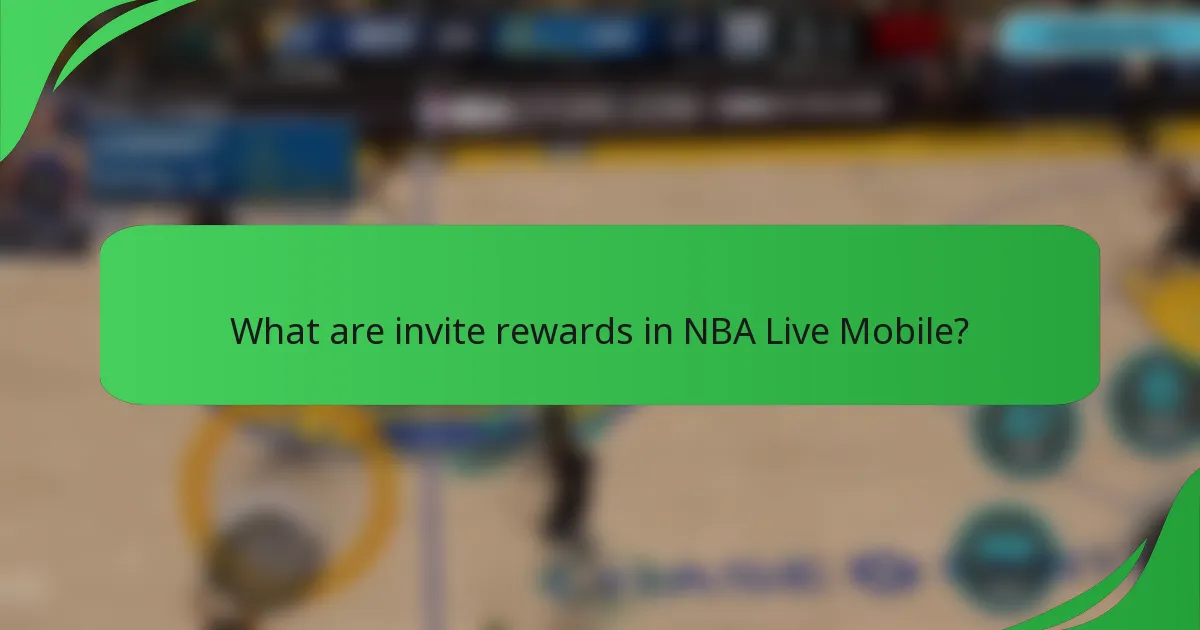 What are invite rewards in NBA Live Mobile?
