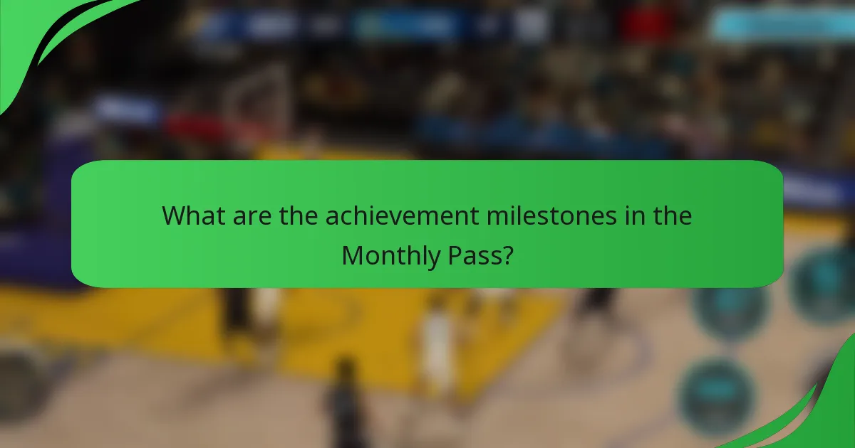 What are the achievement milestones in the Monthly Pass?