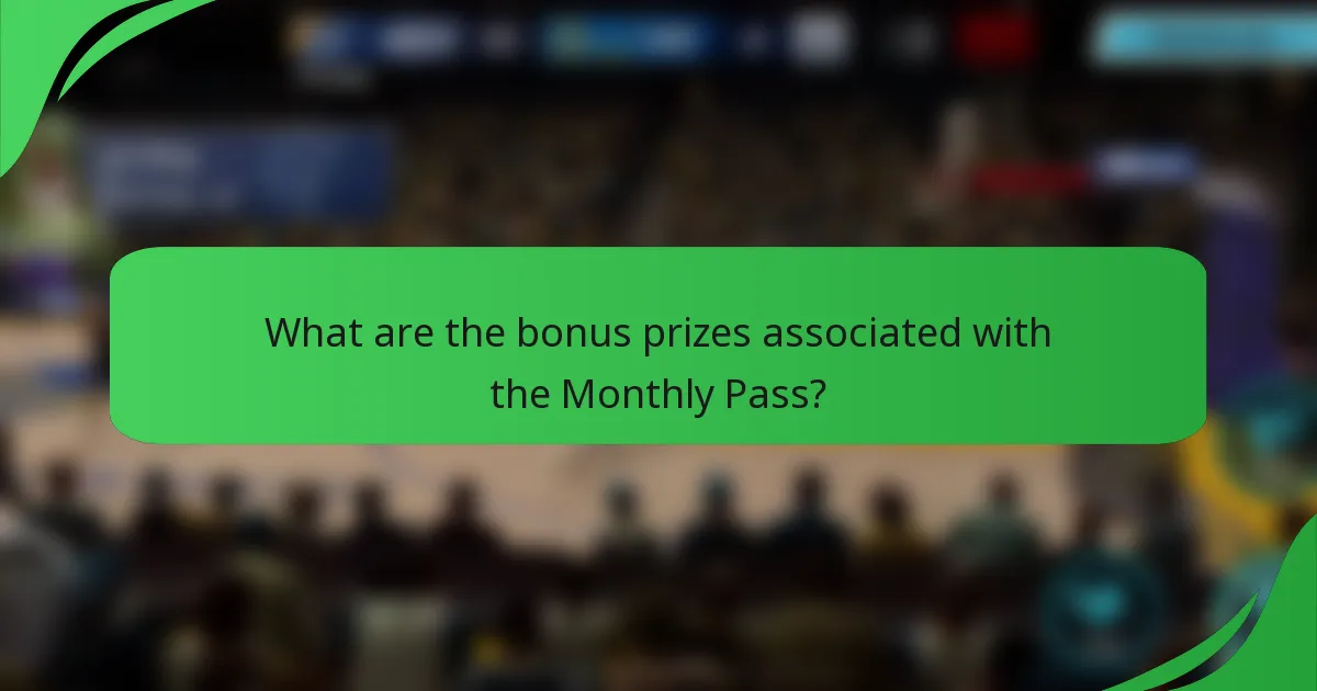 What are the bonus prizes associated with the Monthly Pass?