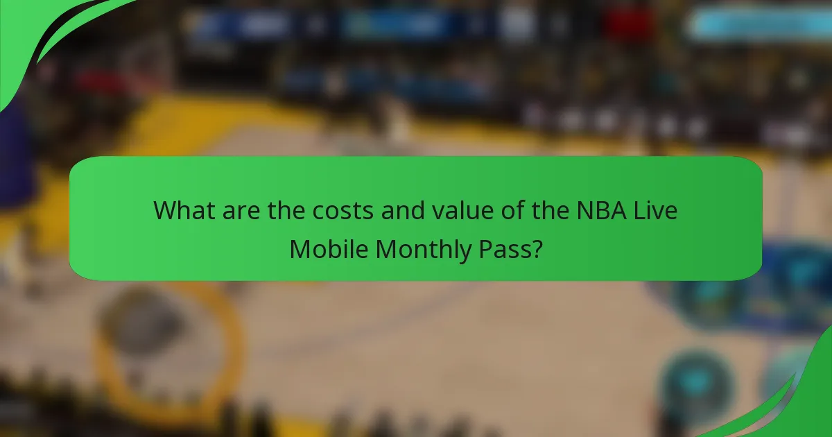 What are the costs and value of the NBA Live Mobile Monthly Pass?