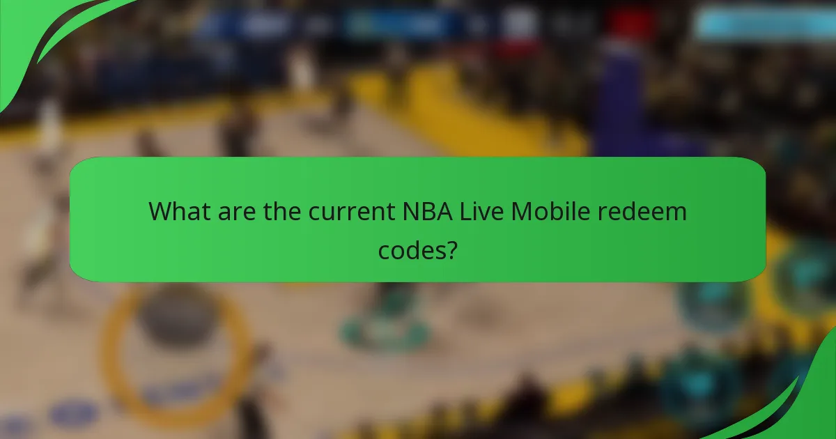 What are the current NBA Live Mobile redeem codes?
