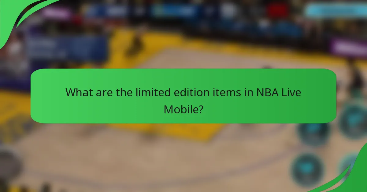 What are the limited edition items in NBA Live Mobile?