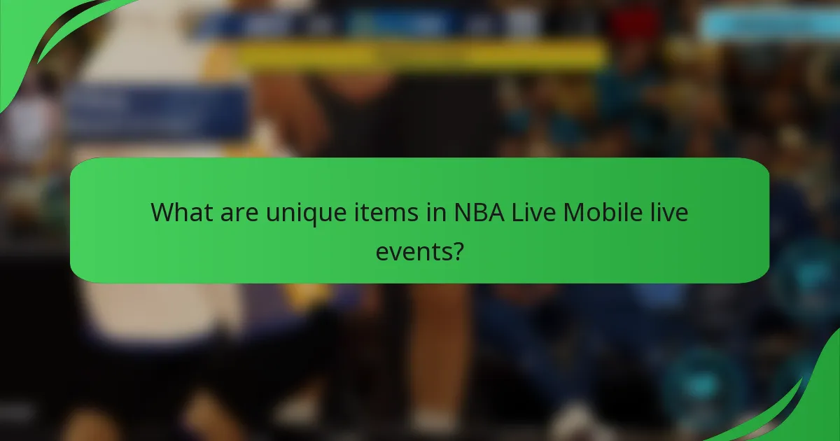 What are unique items in NBA Live Mobile live events?