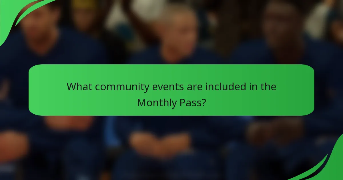 What community events are included in the Monthly Pass?