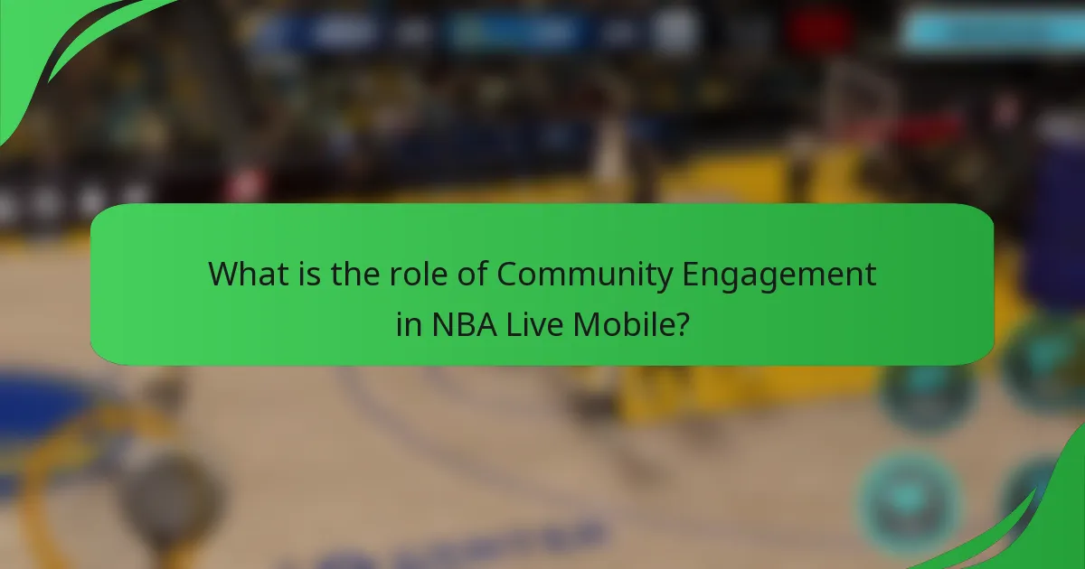 What is the role of Community Engagement in NBA Live Mobile?
