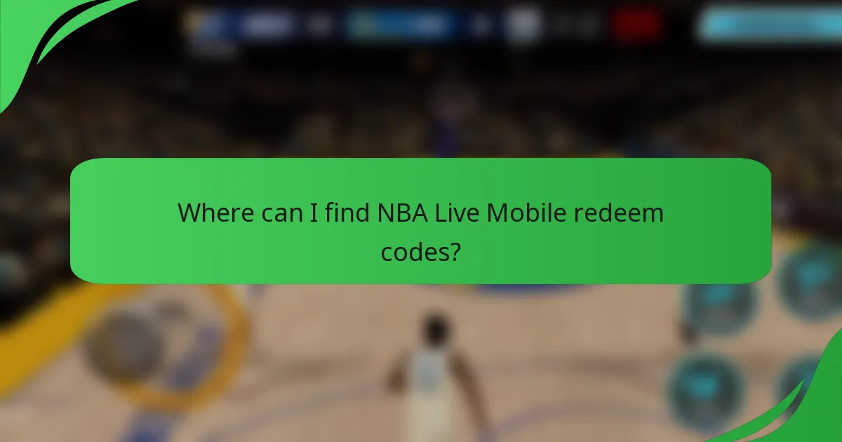 Where can I find NBA Live Mobile redeem codes?