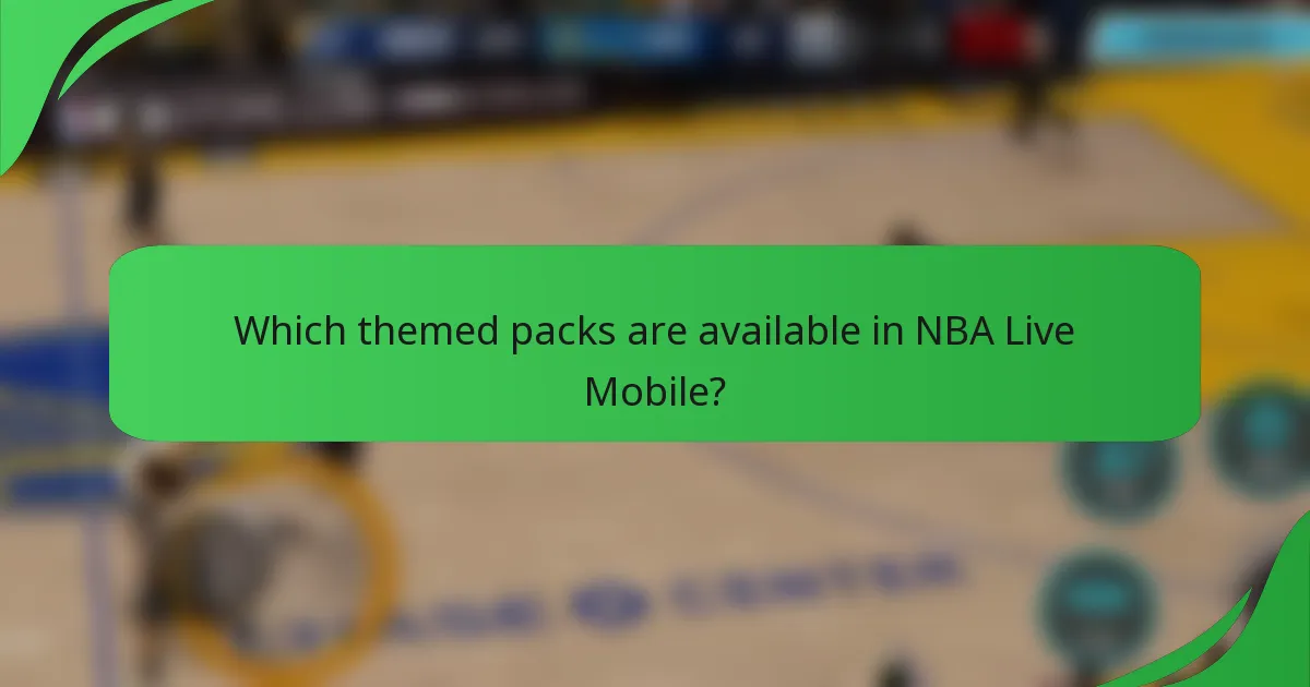Which themed packs are available in NBA Live Mobile?